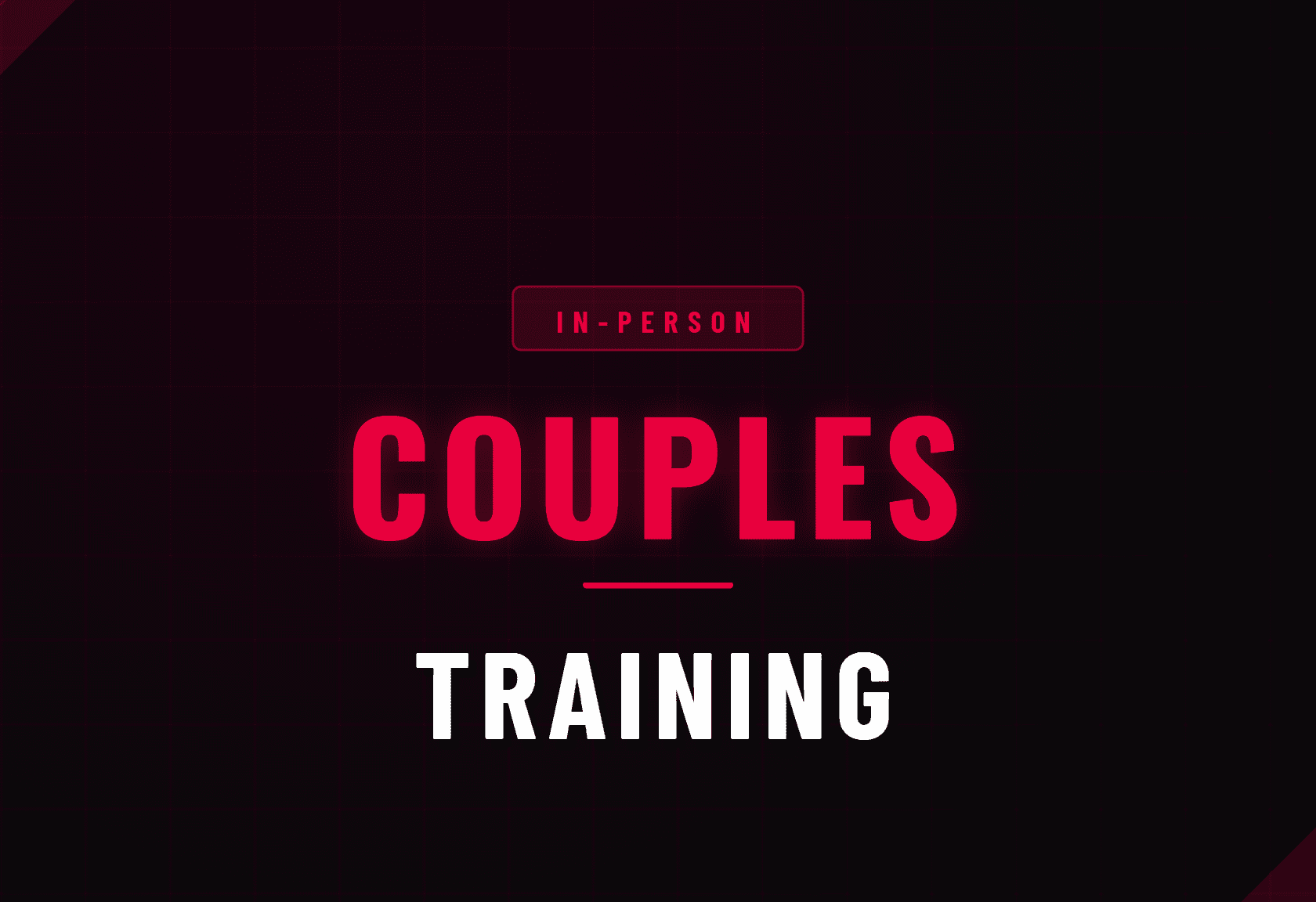IN-PERSON COUPLES TRAINING